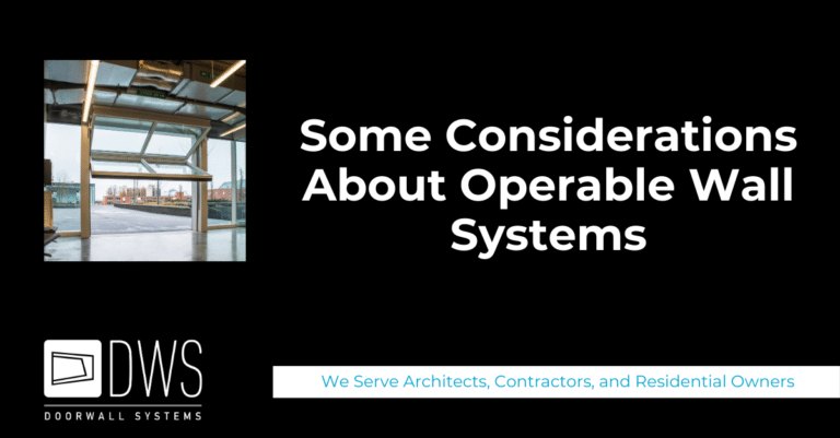 Some Considerations About Operable Wall Systems doorwall systems DWS